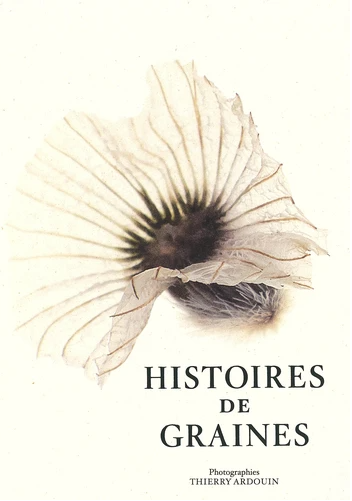 Histoires de graines Thierry Ardouin Photographe Chaumont-Photo-sur-Loire